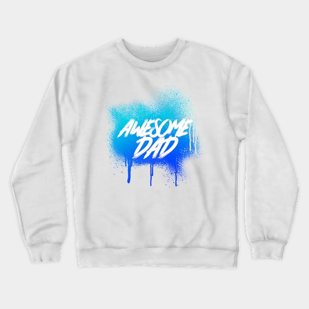 Awesome Dad Crewneck Sweatshirt by Horisondesignz